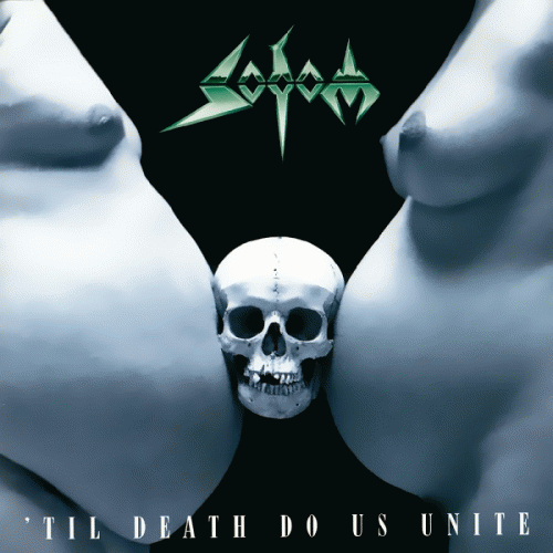 Sodom (GER-1) : 'Til Death Do Us Unite